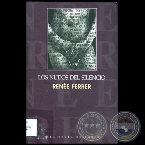  LOS NUDOS DEL SILENCIO - Autora: RENÉE FERRER - Año 2005